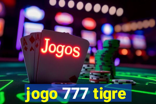 jogo 777 tigre