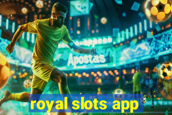 royal slots app