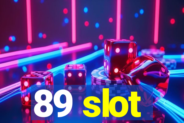 89 slot