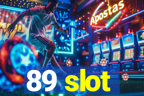 89 slot