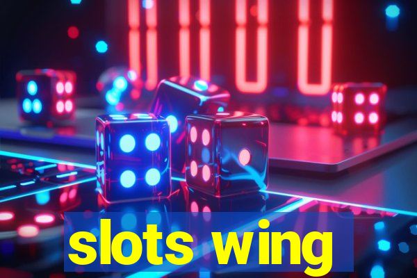 slots wing