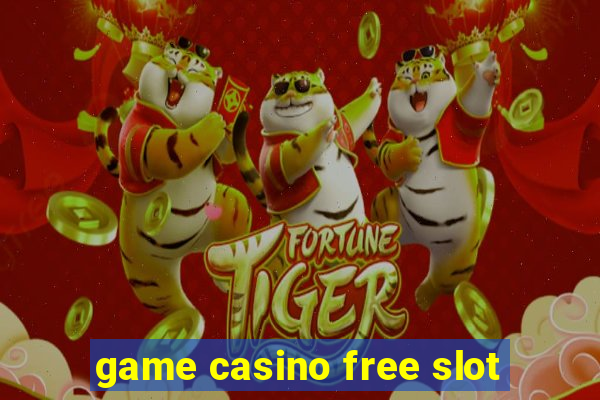 game casino free slot