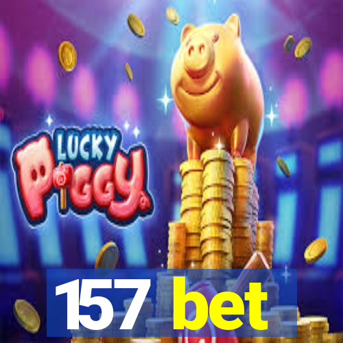 157 bet