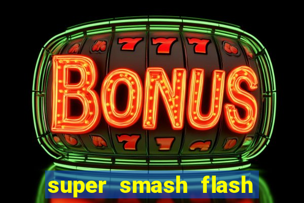 super smash flash 2 360