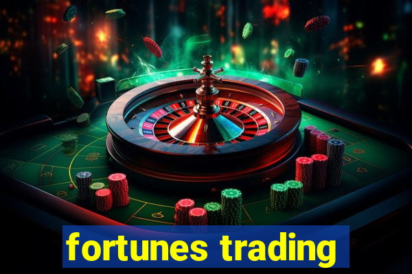 fortunes trading