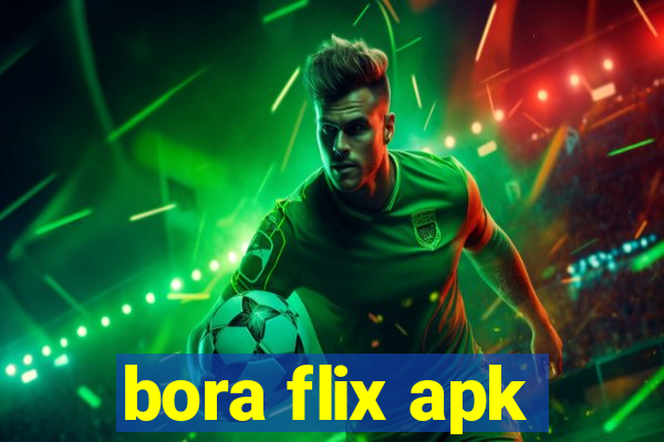 bora flix apk