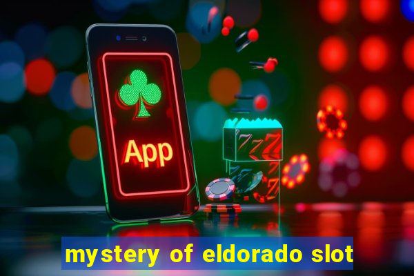 mystery of eldorado slot