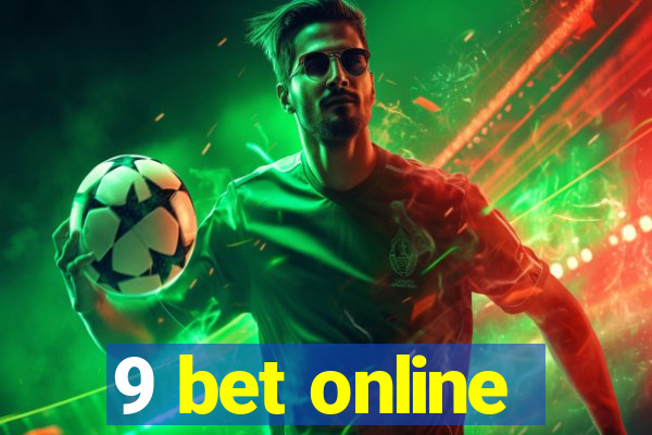 9 bet online