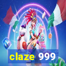 claze 999