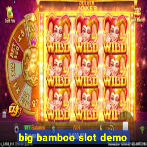 big bamboo slot demo