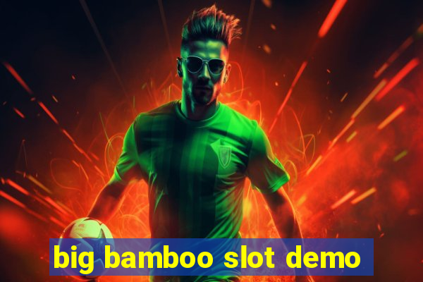 big bamboo slot demo