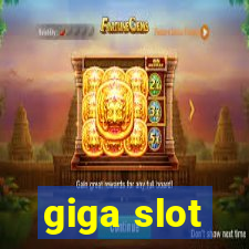 giga slot