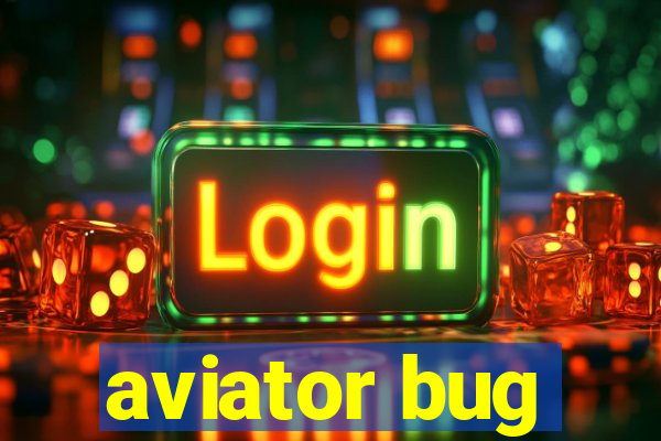 aviator bug