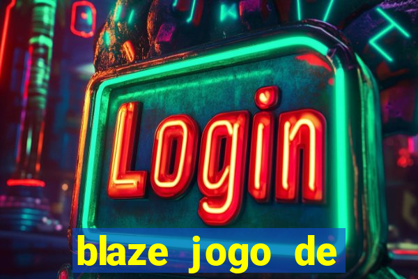 blaze jogo de aposta app