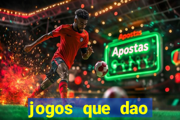 jogos que dao dinheiro sem depositar