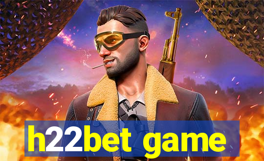 h22bet game