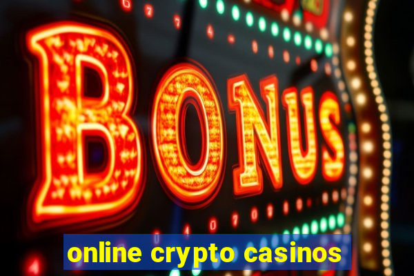 online crypto casinos