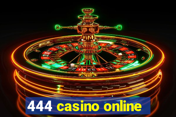 444 casino online