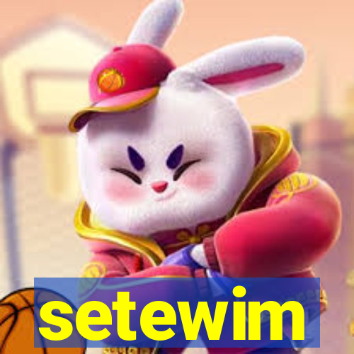 setewim