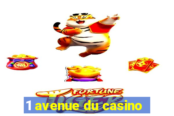 1 avenue du casino