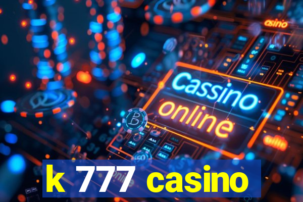 k 777 casino