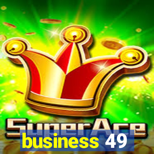 business 49