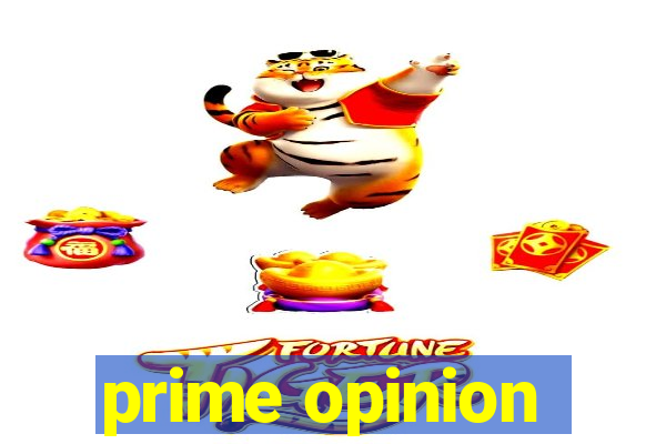 prime opinion