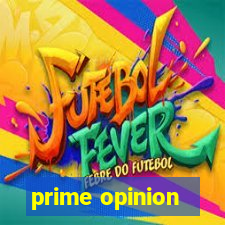 prime opinion