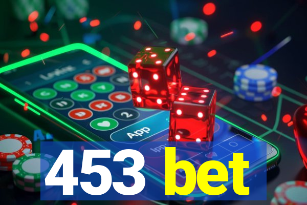 453 bet