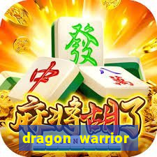 dragon warrior legend champion dinheiro infinito