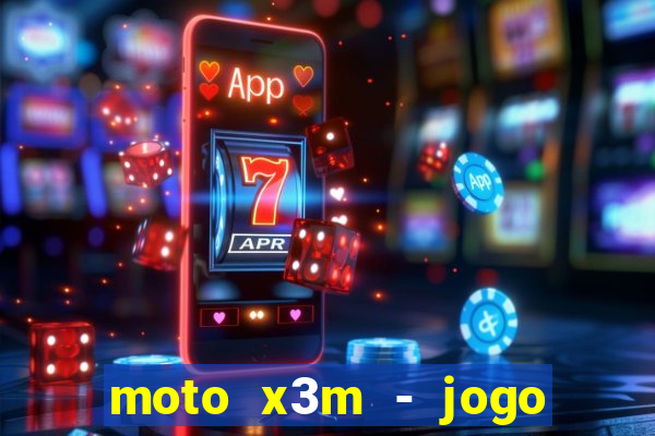 moto x3m - jogo de moto