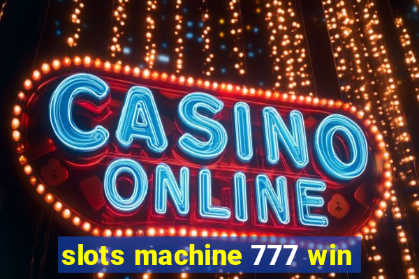 slots machine 777 win