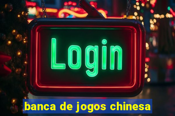 banca de jogos chinesa