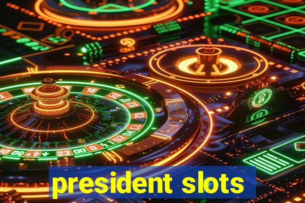 president slots