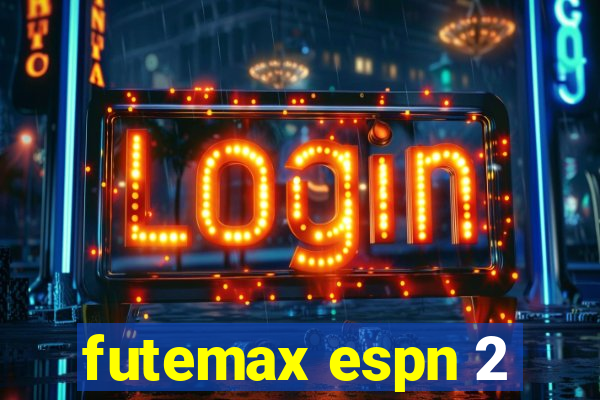 futemax espn 2