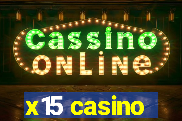 x15 casino