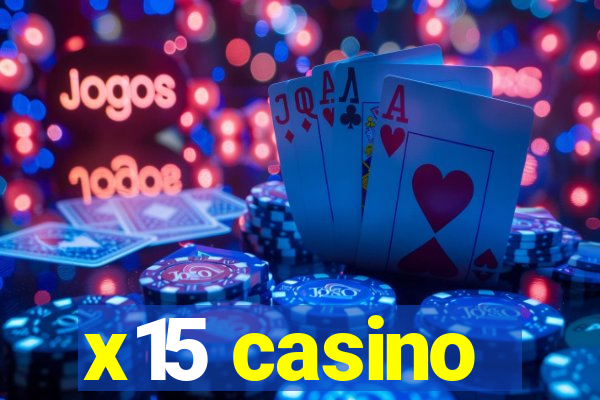 x15 casino