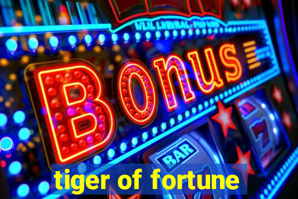 tiger of fortune