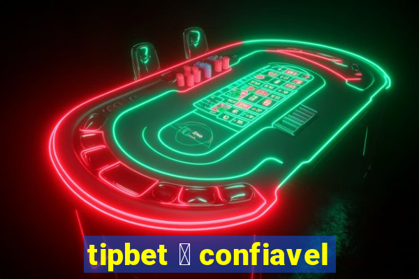 tipbet 茅 confiavel