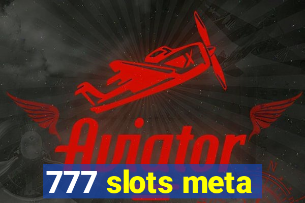 777 slots meta