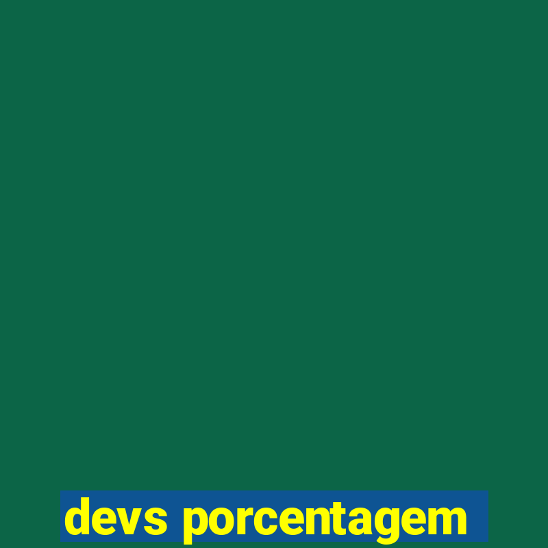 devs porcentagem