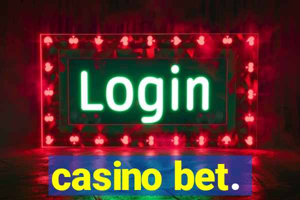 casino bet.