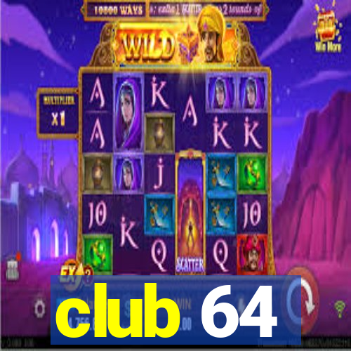 club 64