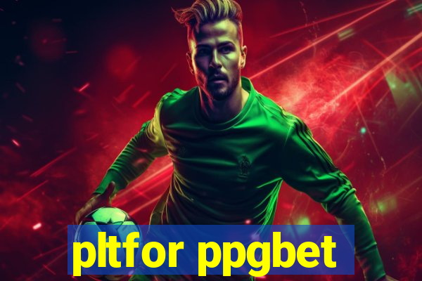 pltfor ppgbet