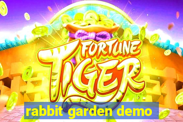 rabbit garden demo