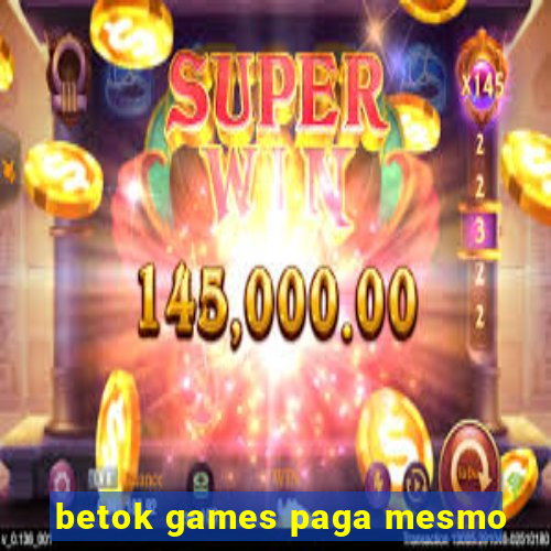 betok games paga mesmo