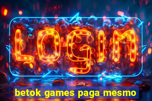 betok games paga mesmo