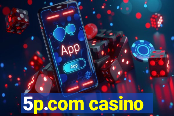 5p.com casino