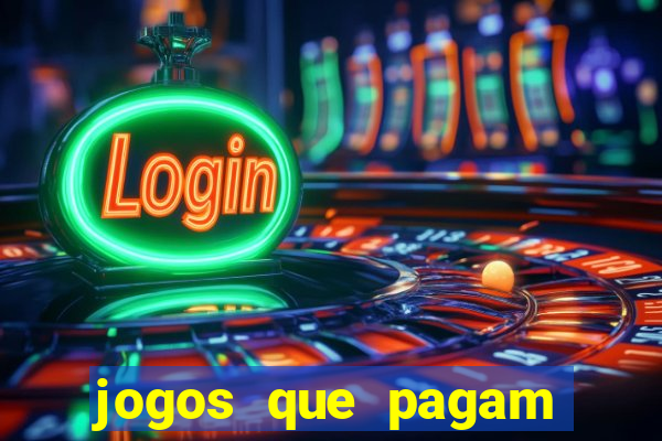 jogos que pagam bem de verdade