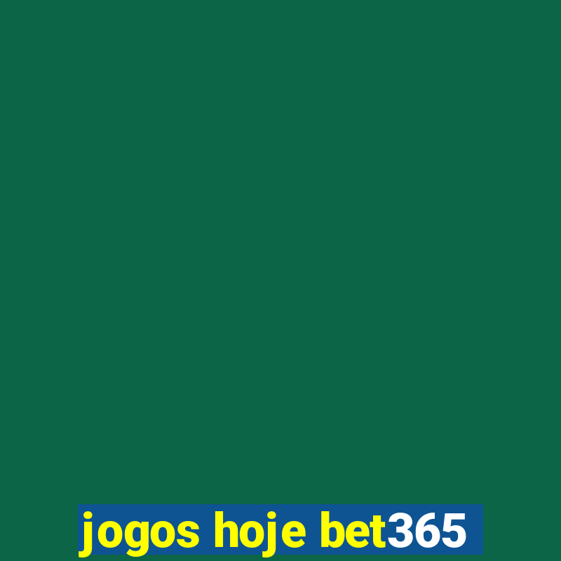 jogos hoje bet365